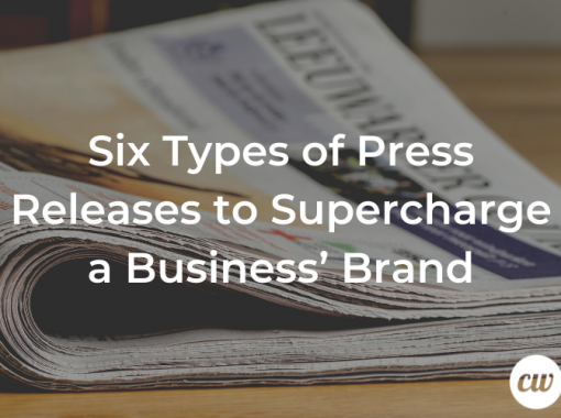 Six Types of Press Releases to Supercharge a Business Brand
