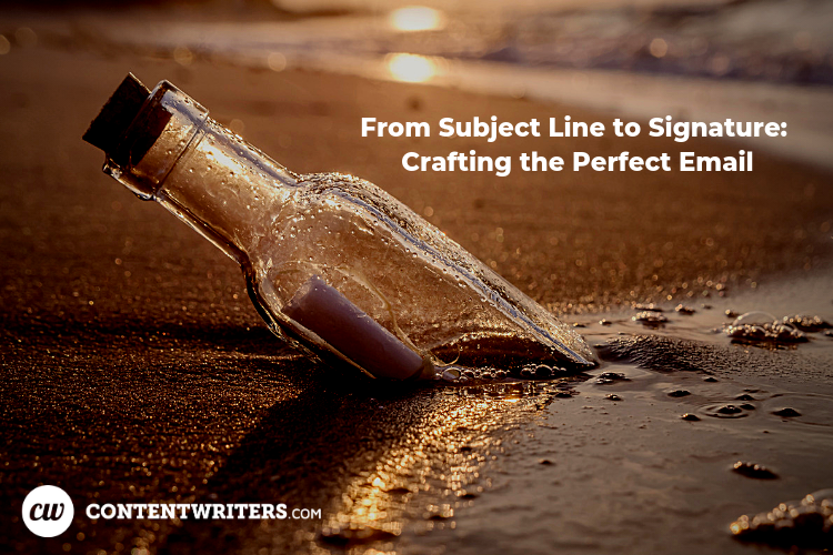 From Subject Line to Signature Crafting the Perfect Email