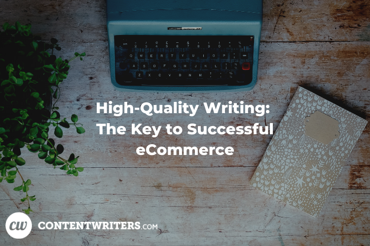 High Quality Writing The Key to Successful eCommerce