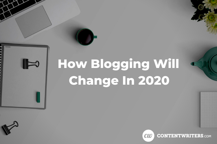 How Blogging Will Change In 2020