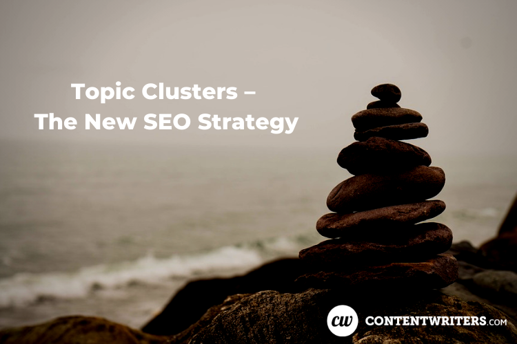 Topic Clusters – The New SEO Strategy