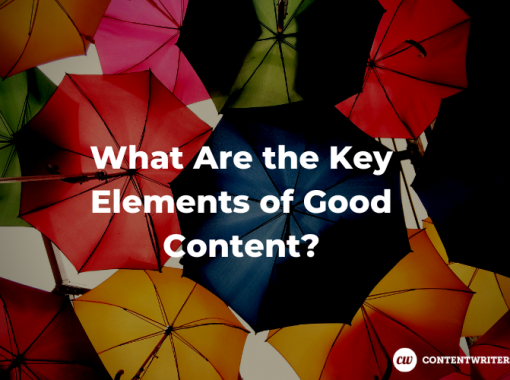 What Are the Key Elements of Good Content