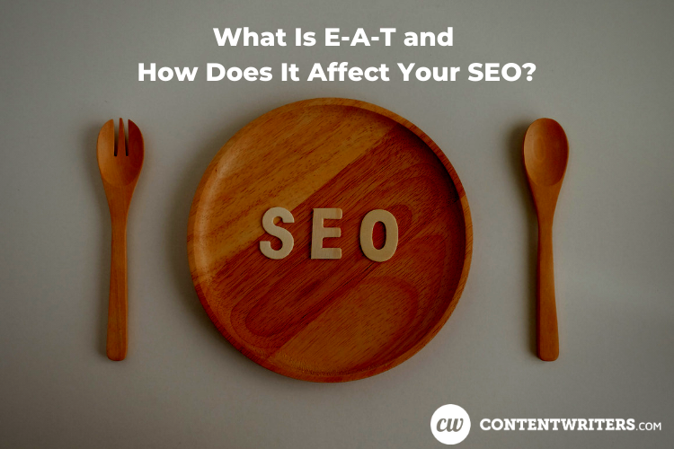 What Is E A T and How Does It Affect Your SEO