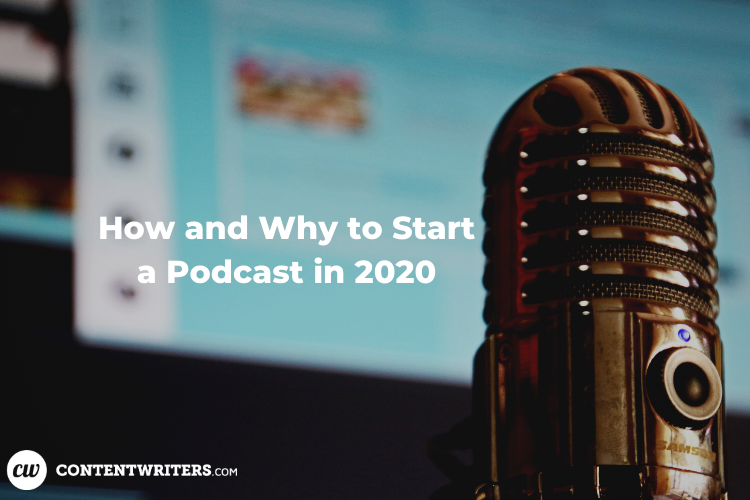 How and Why to Start a Podcast in 2020