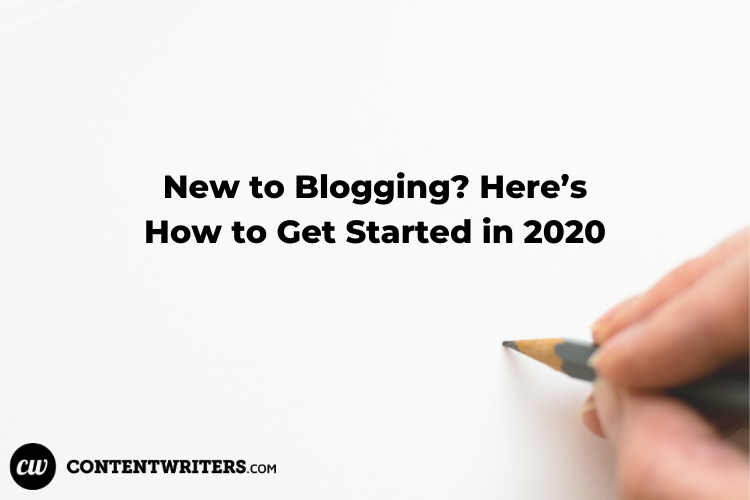 New to Blogging Here’s How to Get Started in 2020