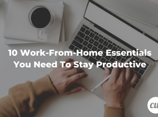 10 Work From Home Essentials You Need To Stay Productive