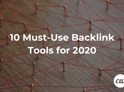 10 Must Use Backlink Tools for 2020
