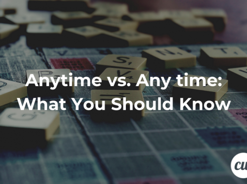 Anytime vs. Any time What You Should Know