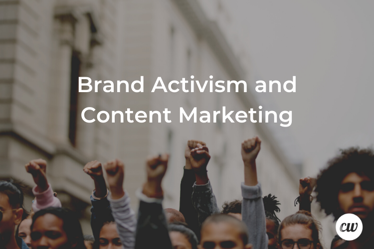 Brand Activism and Content Marketing
