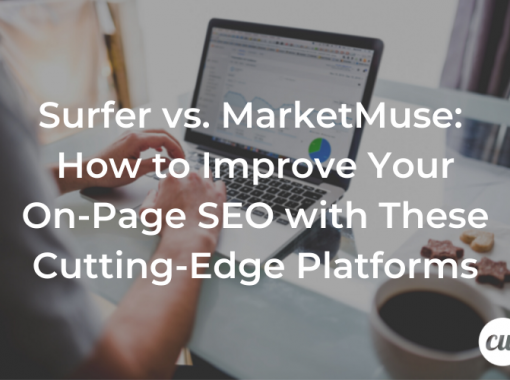 Surfer vs. MarketMuse How to Improve Your On Page SEO with These Cutting Edge Platforms