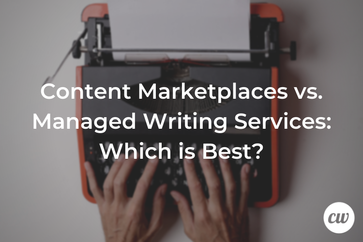 Content Marketplaces vs. Managed Writing Services Which is Best