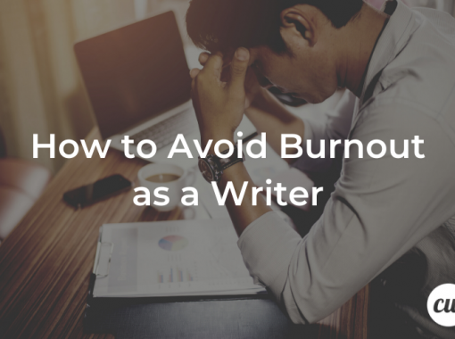 How to Avoid Burnout as a Writer