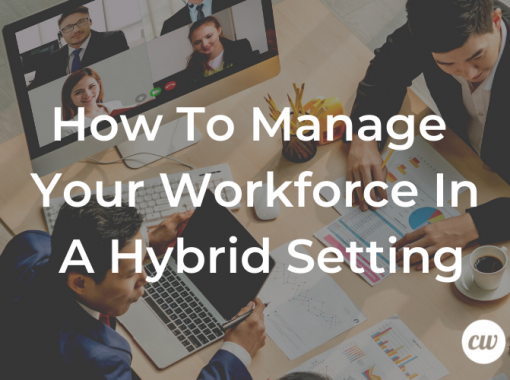 How To Manage Your Workforce in A Hybrid Setting 1