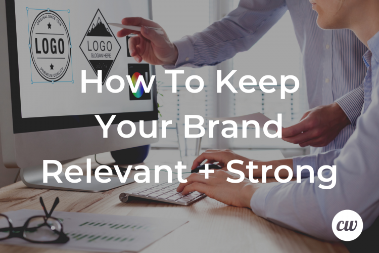 How To Keep Your Brand Relevant Strong 1