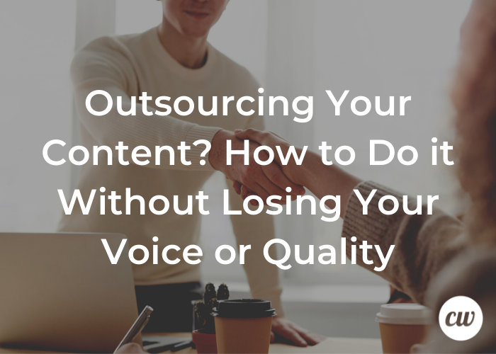 Outsourcing Your Content How to Do it Without Losing Your Voice or Quality 1