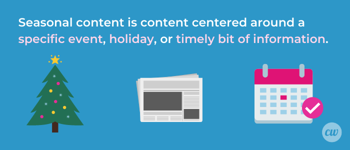 what is seasonal content, why seasonal content can be beneficial 