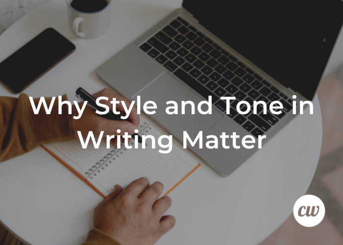 Why Style and Tone in Writing Matter
