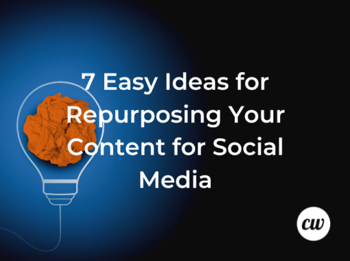 7 Easy Tips for Repurposing Your Content for Social Media 1