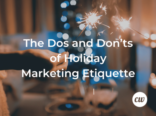 The Dos and Donts of Holiday Marketing Etiquette