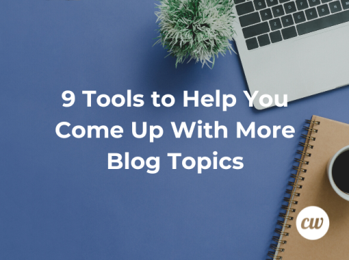 9 Tools to Help You Come Up With More Blog Topics 1